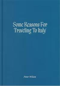 Some Reasons for Traveling to Italy /anglais
