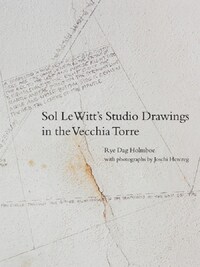 Sol LeWitts Studio Drawings in the Vecchia Torre /anglais