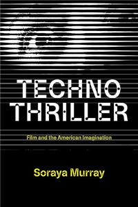 Technothriller Film and the American Imagination /anglais