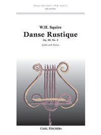 WILLIAM HENRY SQUIRE : DANSE RUSTIQUE - CELLO AND PIANO - CONDUCTEUR + PARTIES