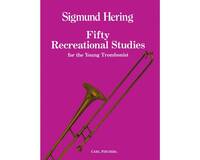 SIGMUND HERING : 50 RECREATIONAL STUDIES FOR THE TROMBONIST