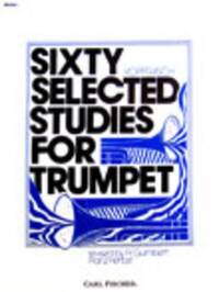 SIXTY SELECTED STUDIES FOR TRUMPET, BOOK I TROMPETTE