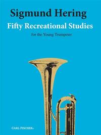 SIGMUND HERING  : 50 RECREATIONAL STUDIES FOR THE YOUNG TRUMPETER