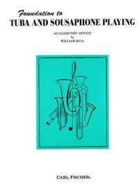 FOUNDATION TO TUBA AND SOUSAPHONE PLAYING TUBA