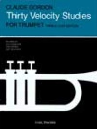 CLAUDE GORDON : THIRTY VELOCITY STUDIES - TROMPETTE