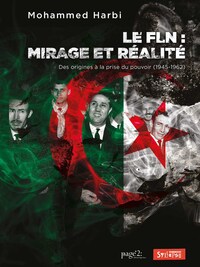 FLN, mirage et réalité