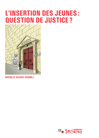 L'INSERTION DES JEUNES - QUESTION DE JUSTICE?