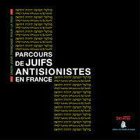 PARCOURS DE JUIFS ANTISIONISTES EN FRANCE