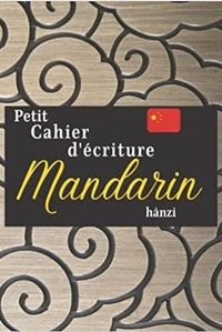 PETIT CAHIER D'ECRITURE MANDARIN HANZI