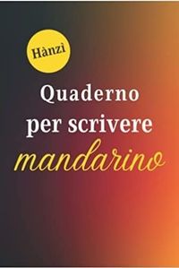 QUADERNO PER SCRIVERE HANZI MANDARINO
