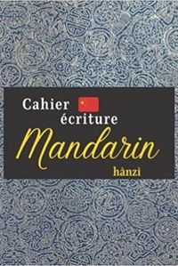 CAHIER ECRITURE MANDARIN HANZI