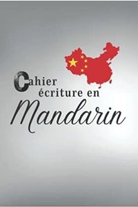 CAHIER ECRITURE EN MANDARIN