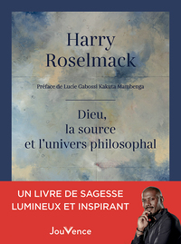 DIEU, LA SOURCE ET L'UNIVERS PHILOSOPHAL