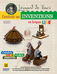 -ANNULE- Léonard de Vinci - Construis les inventions du génie en briques LEGO®