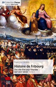 Histoire de Fribourg - Tome 2