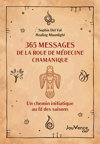 365 messages de la roue de médecine chamanique