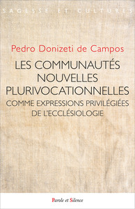 LES COMMUNAUTES NOUVELLES PLURIVOCATIONNELLES - COMME EXPRESSIONS PRIVILEGIEES DE L'ECCLESIOLOGIE CO