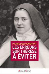 LIRE EN VERITE THERESE DE L'ENFANT JESUS  CONTRESENS A EVITER