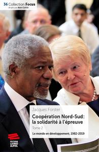 Coopération Nord-Sud : la solidarité à l'épreuve - Tome 2