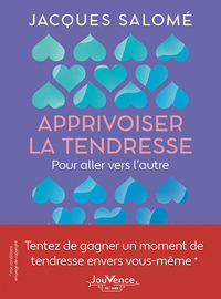 APPRIVOISER LA TENDRESSE - POUR ALLER VERS L'AUTRE