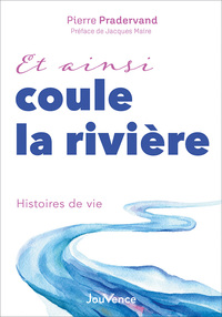 Et ainsi coule la rivière