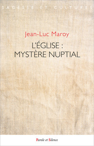 L'Eglise : Mystère nuptial