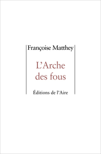 L'ARCHE DES FOUS