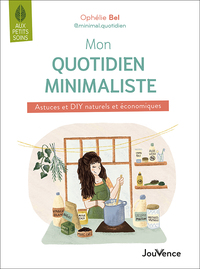 MON QUOTIDIEN MINIMALISTE - ASTUCES ET DIY NATURELS ET ECONOMIQUES