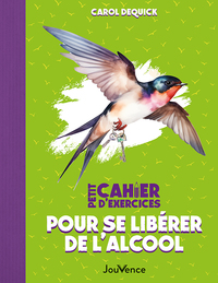 PETIT CAHIER D'EXERCICES POUR SE LIBERER DE L'ALCOOL