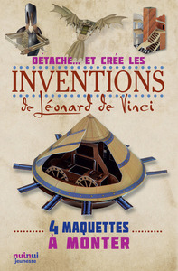 Détache... et crée les inventions de Léonard De Vinci