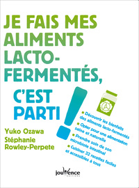 Je fais mes aliments lacto-fermentés, c'est parti !