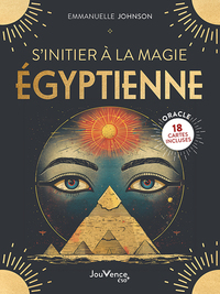 S'INITIER A LA MAGIE EGYPTIENNE