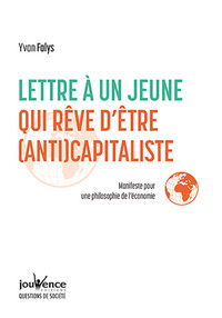 Lettre à un jeune qui rêve d'être (anti)capitaliste