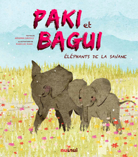 PAKI ET BAGUI - ELEPHANTS DE LA SAVANE