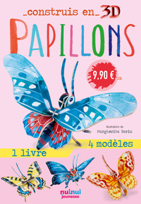 CONSTRUIS EN 3D - PAPILLONS