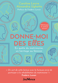 DONNE-MOI DES ELLES - EN QUETE DU MATRIMOINE, UN HERITAGE AU FEMININ