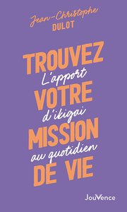 Trouvez votre mission de vie