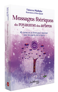 MESSAGES FEERIQUES DU ROYAUME DES ARBRES - 45 CARTES ET UN LIVRET POUR RAYONNER AVEC LES ESPRITS DE