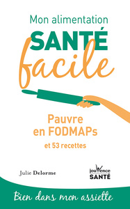 Mon alimentation-santé facile pauvre en fodmap