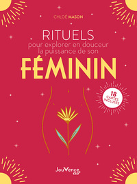 Rituels pour explorer en douceur la puissance de son féminin 