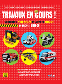 TRAVAUX EN COURS ! VÉHICULES DE SECOURS ET AUTRES ENGINS EN BRIQUES LEGO