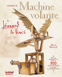 CONSTRUIS LA MACHINE VOLANTE DE LÉONARD DE VINCI