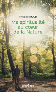 MA SPIRITUALITE AU COEUR DE LA NATURE