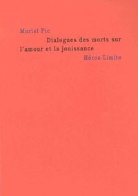 DIALOGUES DES MORTS SUR L'AMOUR ET LA JOUISSANCE