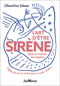 L'Art d'être sirène dans un monde de requins