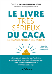 LE LIVRE TRES SERIEUX DU CACA - LE TRANSIT AU-DELA DES TABOUS