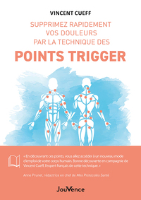 SUPPRIMEZ RAPIDEMENT VOS DOULEURS PAR LA TECHNIQUE DES POINTS TRIGGER