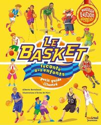 -ANNULE-Le basket raconté aux enfants - Nouvelle édition augmentée - Petit guide illustré