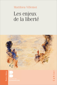 Les enjeux de la liberté