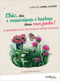 Chic, des "mauvaises" herbes dans mon jardin ! 